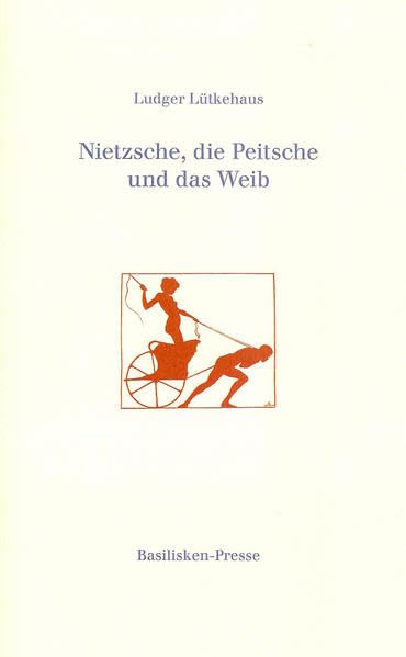 Nietzsche, die Peitsche und das Weib Philosophy