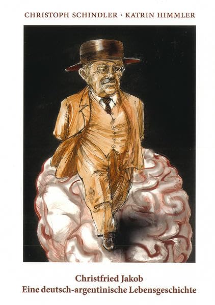 Product Image: Christfried Jakob: Eine deutsch-argentinische Lebensgeschichte