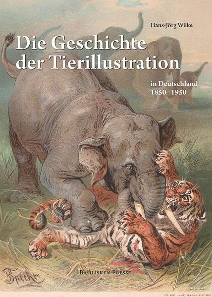 Die Geschichte der Tierillustration in Deutschland 1850-1950 book