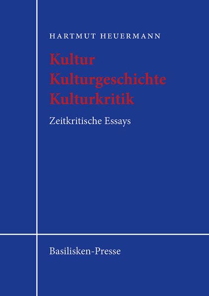 Kultur – Kulturgeschichte – Kulturkritik - Heuermann, Hartmut book