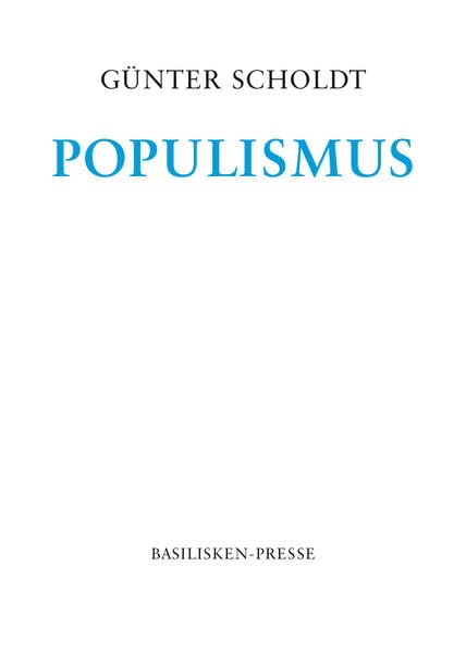 Populismus: Demagogisches Gespenst oder berechtigter Protest? (Nebensachen und Seitenblicke) Social Sciences