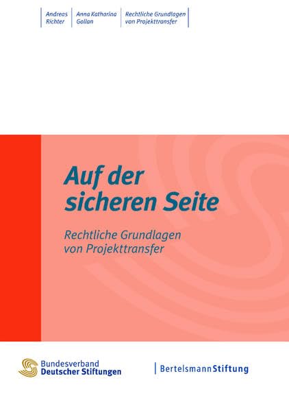 Auf der sicheren Seite: Rechtliche Grundlagen von Projekttransfer - Richter, Andreas book