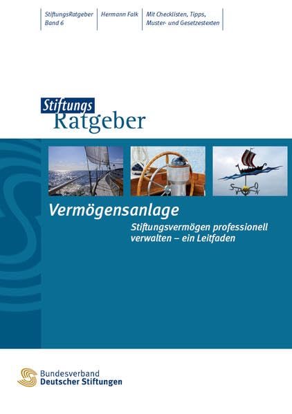 Vermögensanlage: Stiftungsvermögen professionell verwalten – ein Leitfaden (StiftungsRatgeber) Law