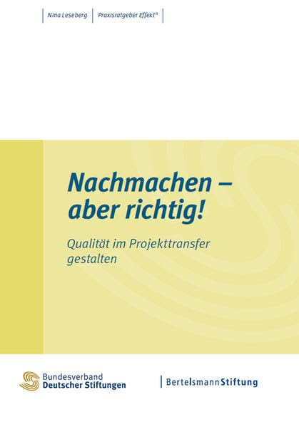 Nachmachen - aber richtig!: Qualität im Projekttransfer gestalten Social Sciences