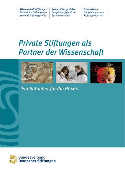 Private Stiftungen als Partner der Wissenschaft: Ein Ratgeber für die Praxis Social Sciences