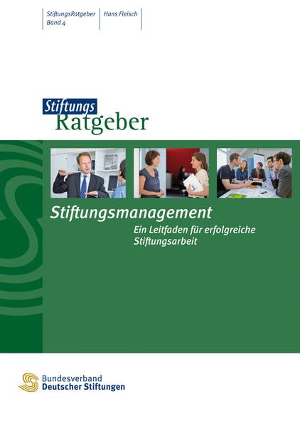 Stiftungsmanagement: Ein Leitfaden für erfolgreiche Stiftungsarbeit Law