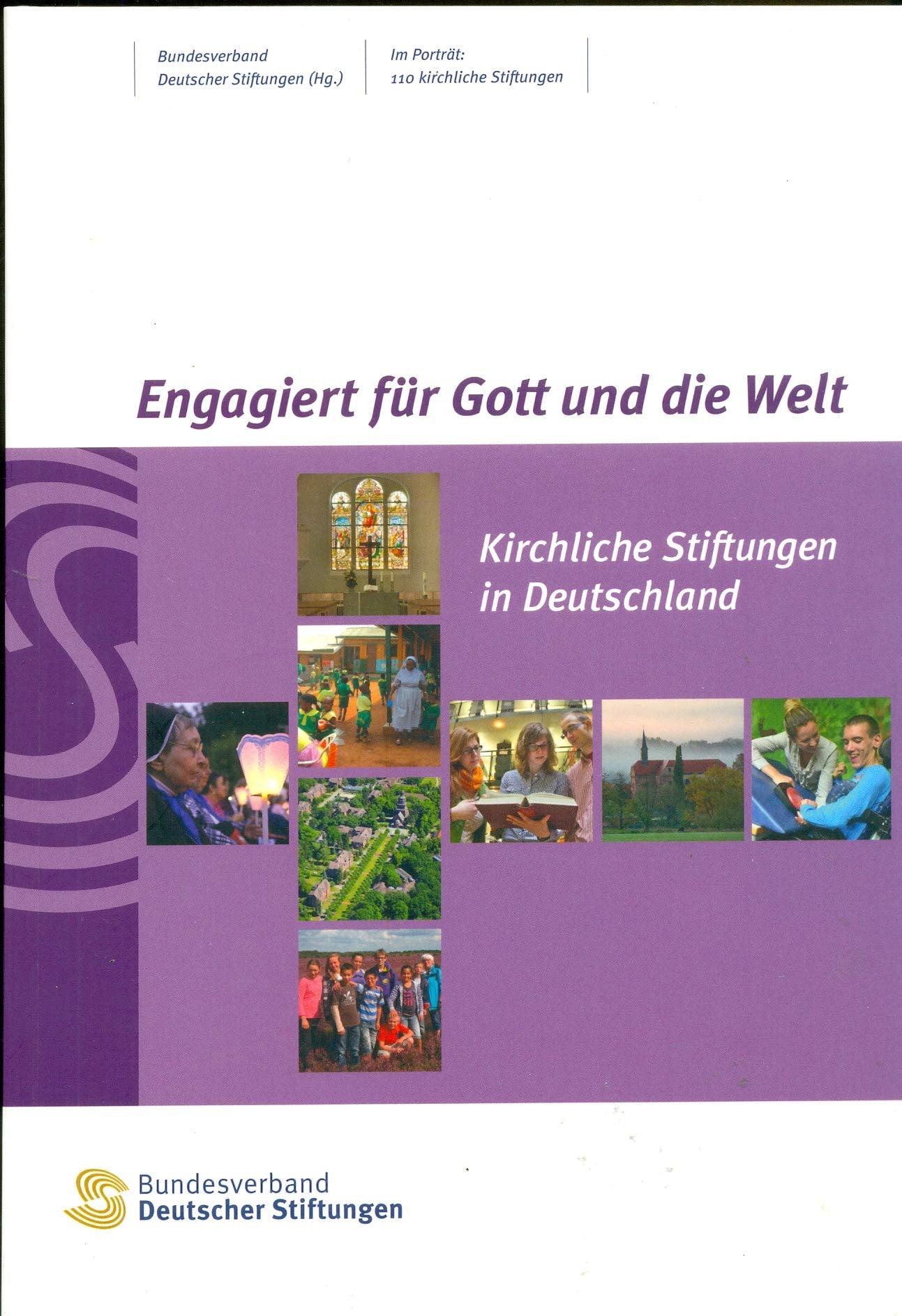 Engagiert für Gott und die Welt: Kirchliche Stiftungen in Deutschland Law