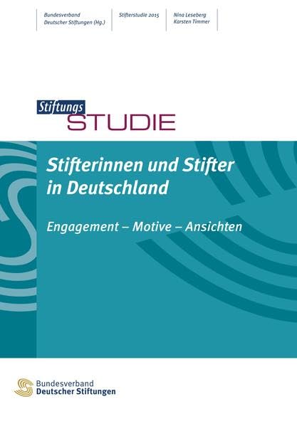 Stifterinnen und Stifter in Deutschland: Engagement – Motive – Ansichten - Leseberg, Nina book