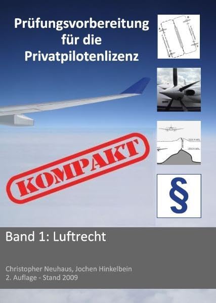 Prüfungsvorbereitung für die Privatpilotenlizenz KOMPAKT. Luftrecht Media & Communication