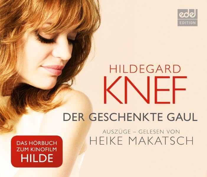 Der geschenkte Gaul: Heike Makatsch liest Hildegard Knef - Auszüge Art & Literature