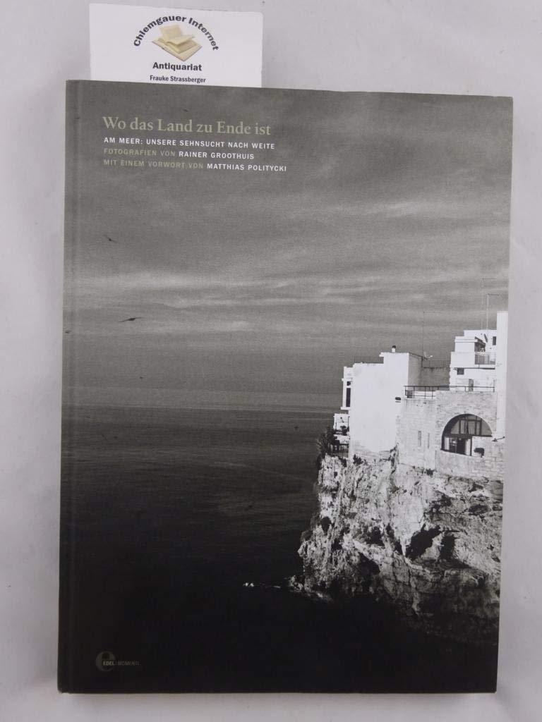 Wo das Land zu Ende ist: Am Meer: Unsere Sehnsucht nach Weite (Momenti) Photography