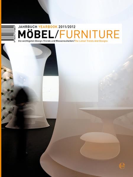 Jahrbuch 2011 Möbel/Yearbook 2011/2012: Die wichtigsten Design-Trends und Messeneuheiten. Dtsch.-Engl. Architecture