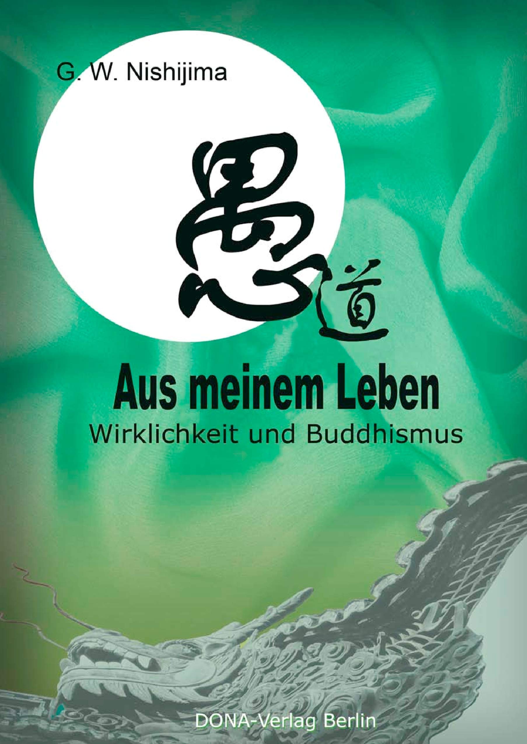Aus meinem Leben: Wirklichkeit und Buddhismus Religion & Esotericism