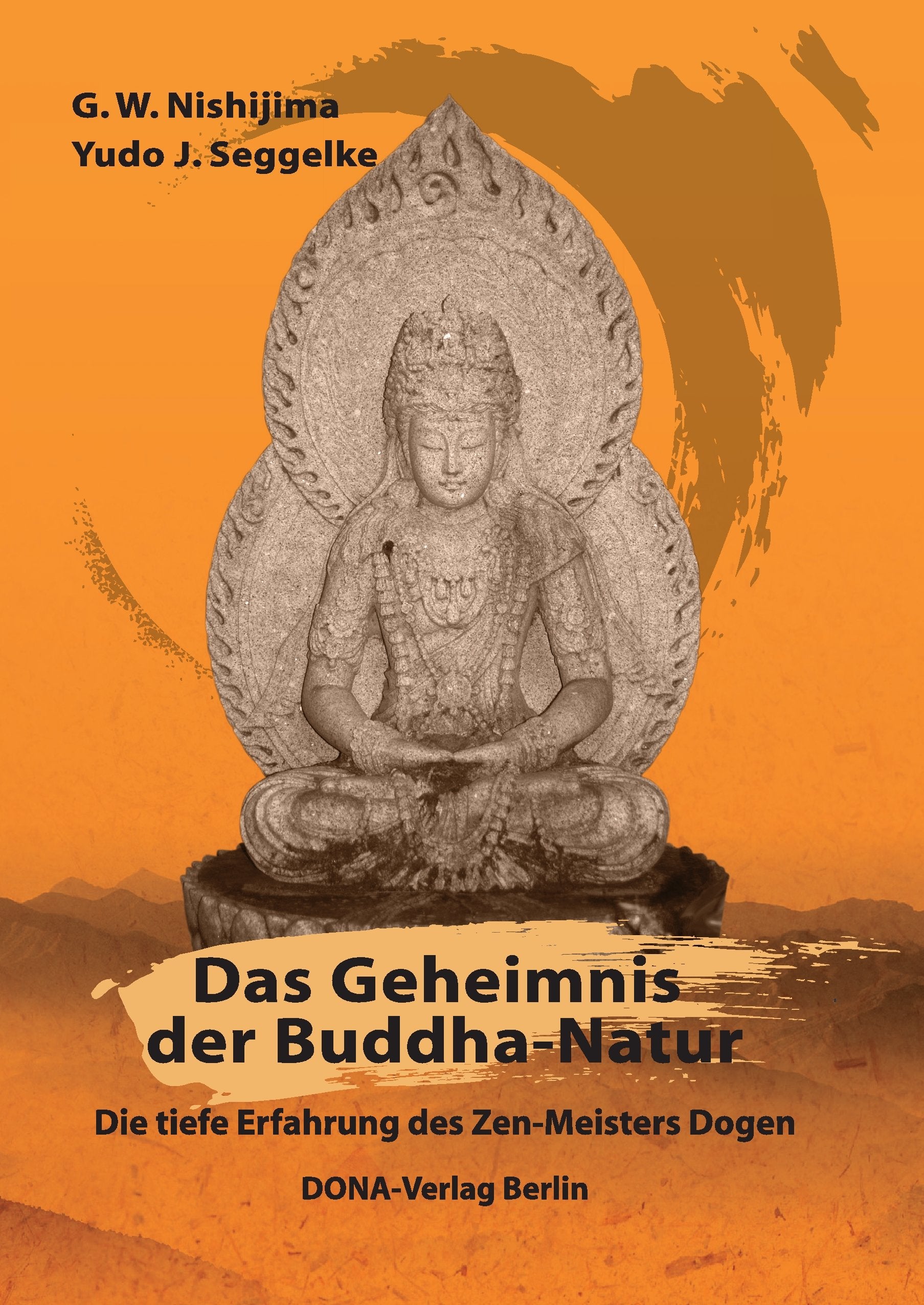 Das Geheimnis der Buddha-Natur: Die tiefe Erfahrung des Zen-Meisters Dogen Philosophy