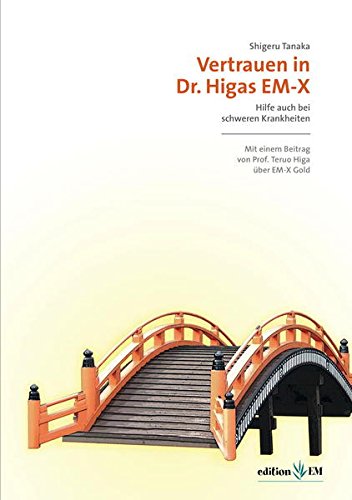 Vertrauen in Dr. Higos EM-X Medicine