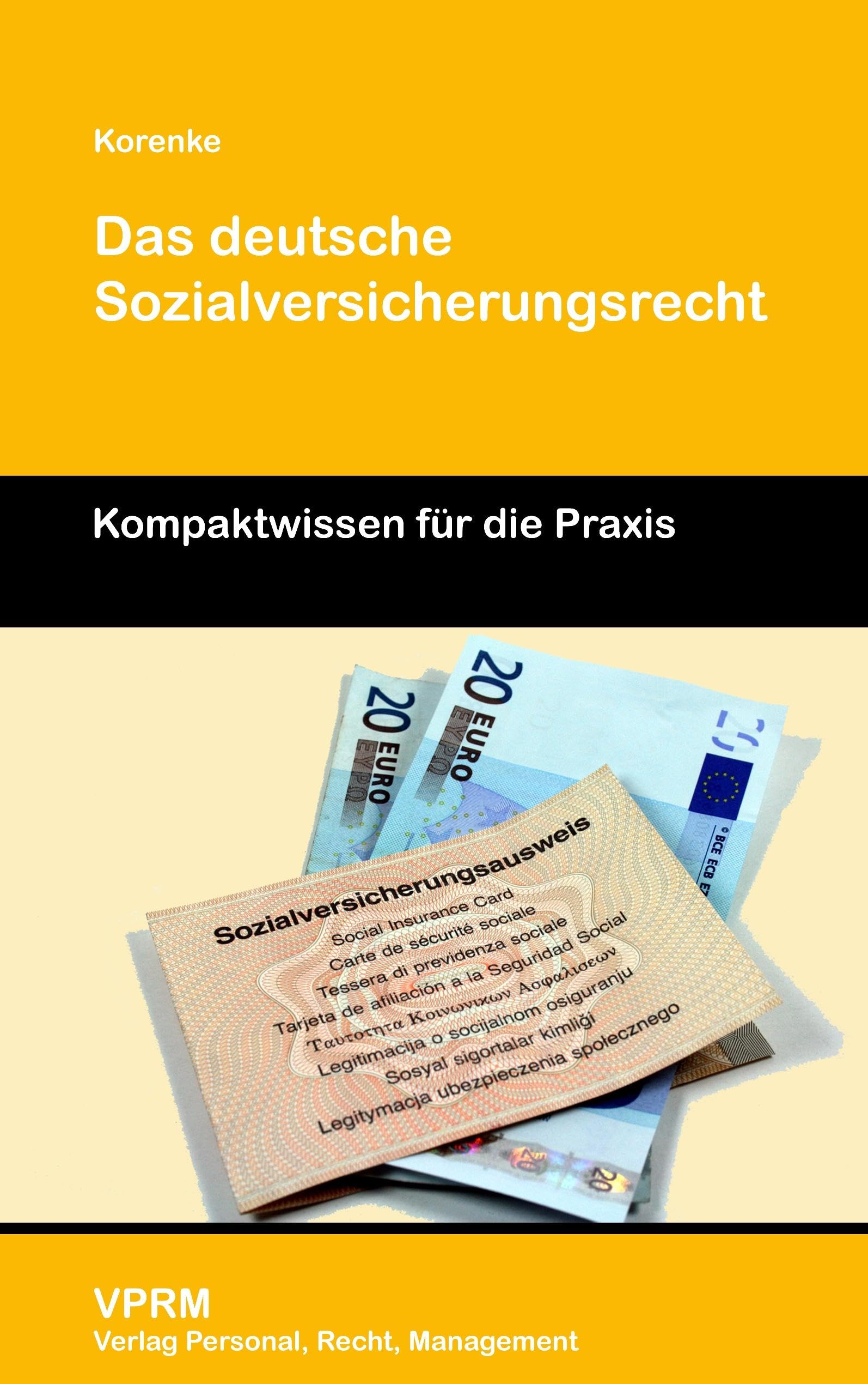 Das deutsche Sozialversicherungsrecht: Kompaktwissen für die Praxis Business, Finance & Career