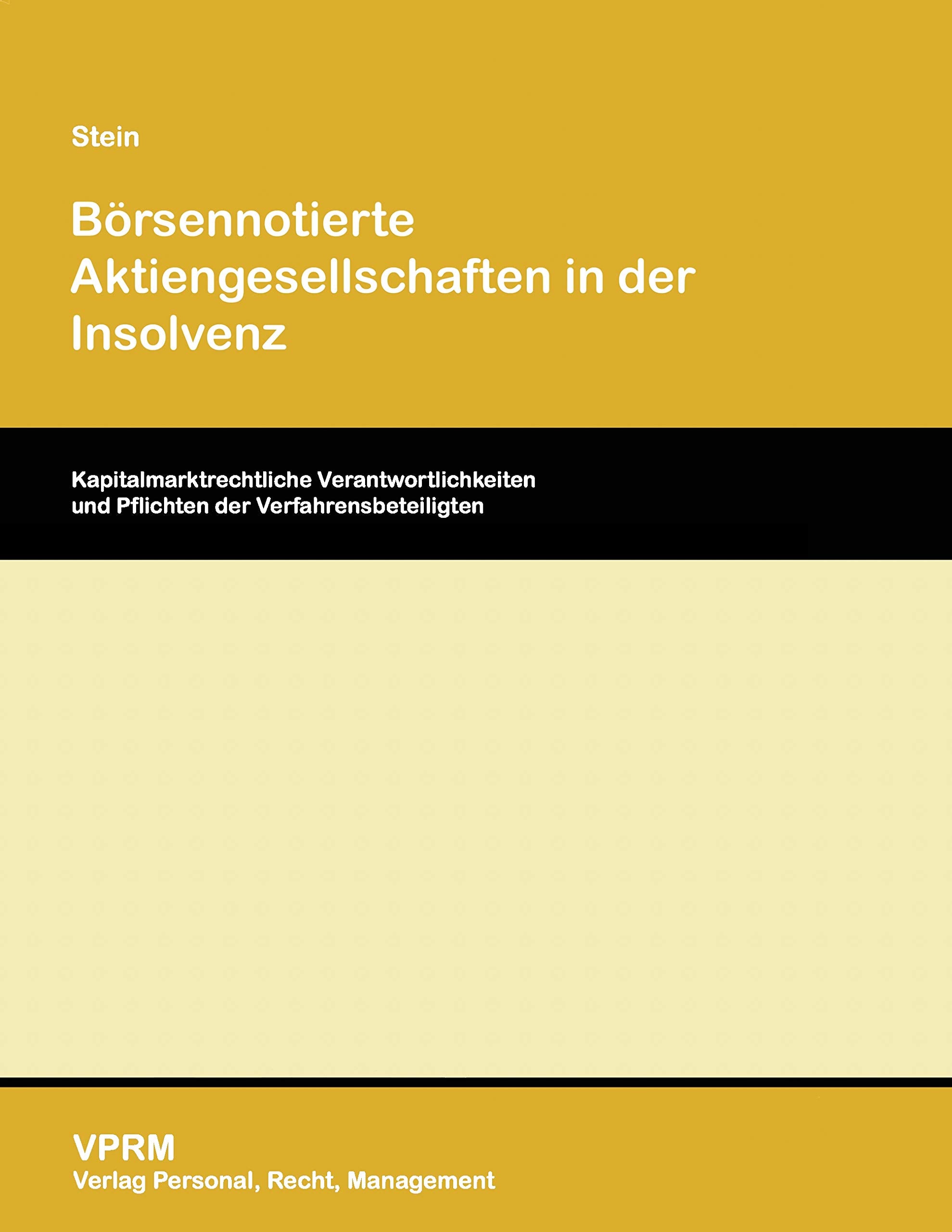 Börsennotierte Aktiengesellschaften in der Insolvenz Business, Finance & Career