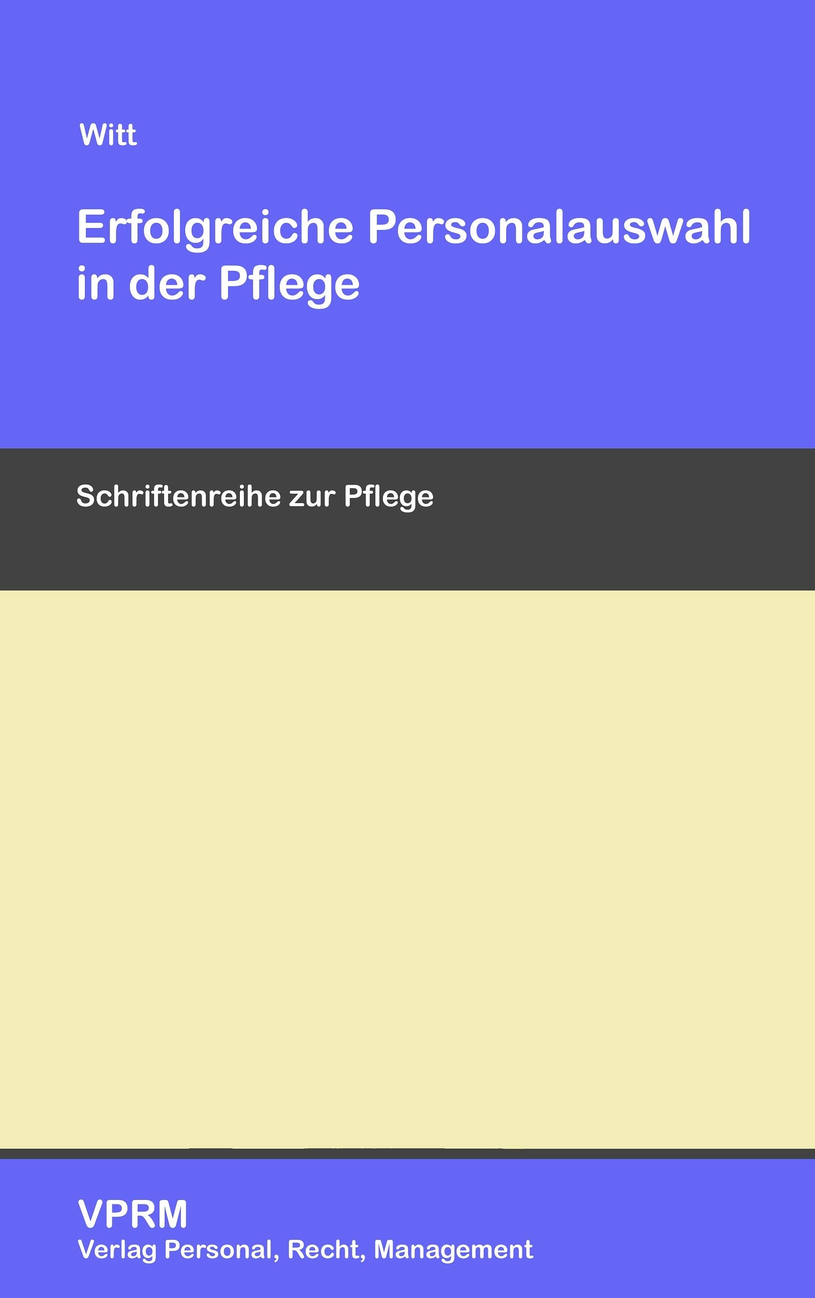 Erfolgreiche Personalauswahl in der Pflege book