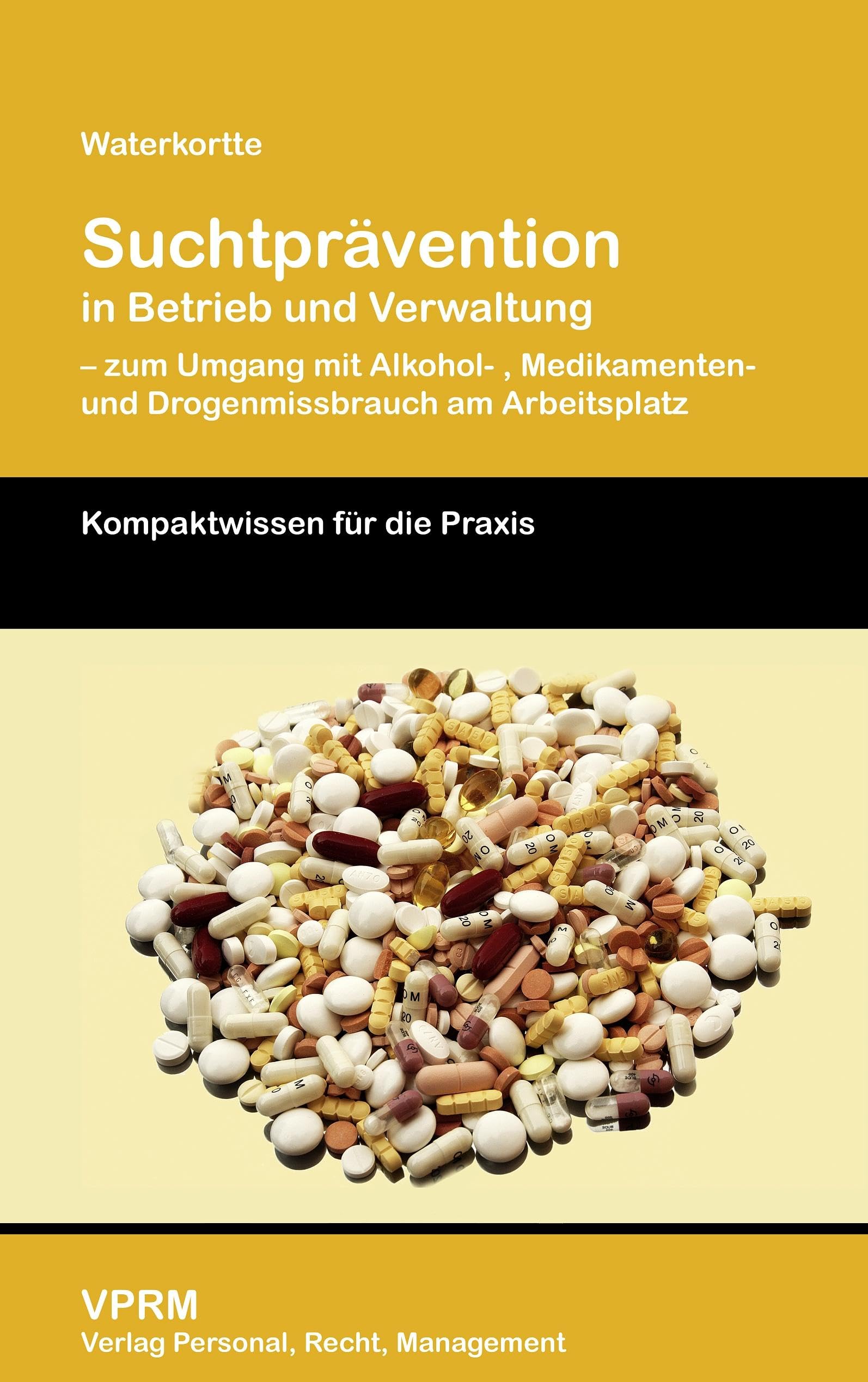Suchtprävention: in Betrieb und Verwaltung Business, Finance & Career