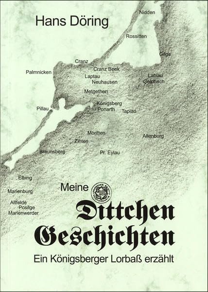 Meine Dittchengeschichten: Ein Königsberger Lorbaß erzählt Contemporary literature