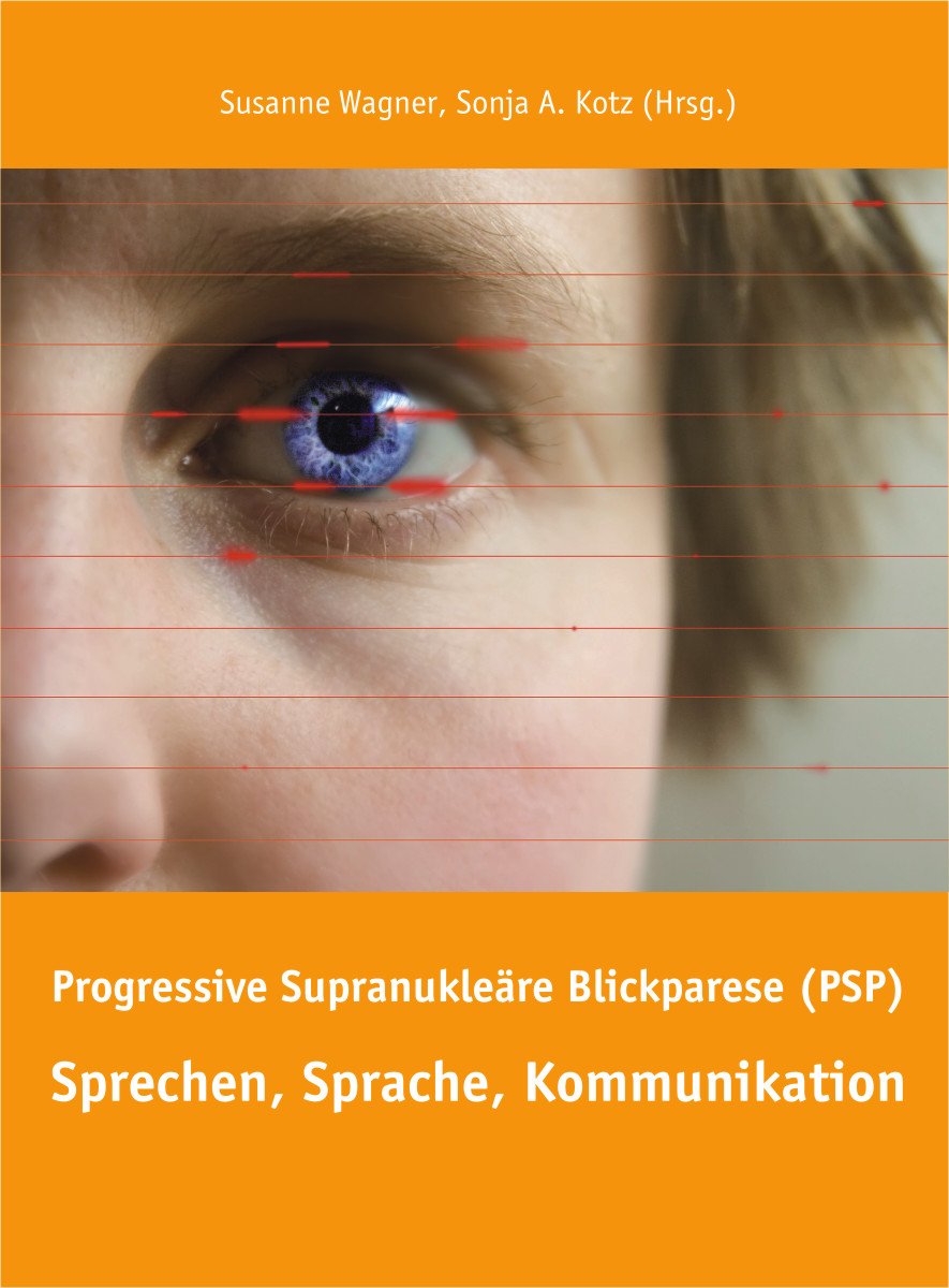 Progressive Supranukleäre Blickparese (PSP): Sprechen, Sprache, Kommunikation Medicine
