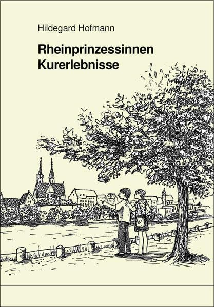 Rheinprinzessinnen: Kurerlebnisse Contemporary literature