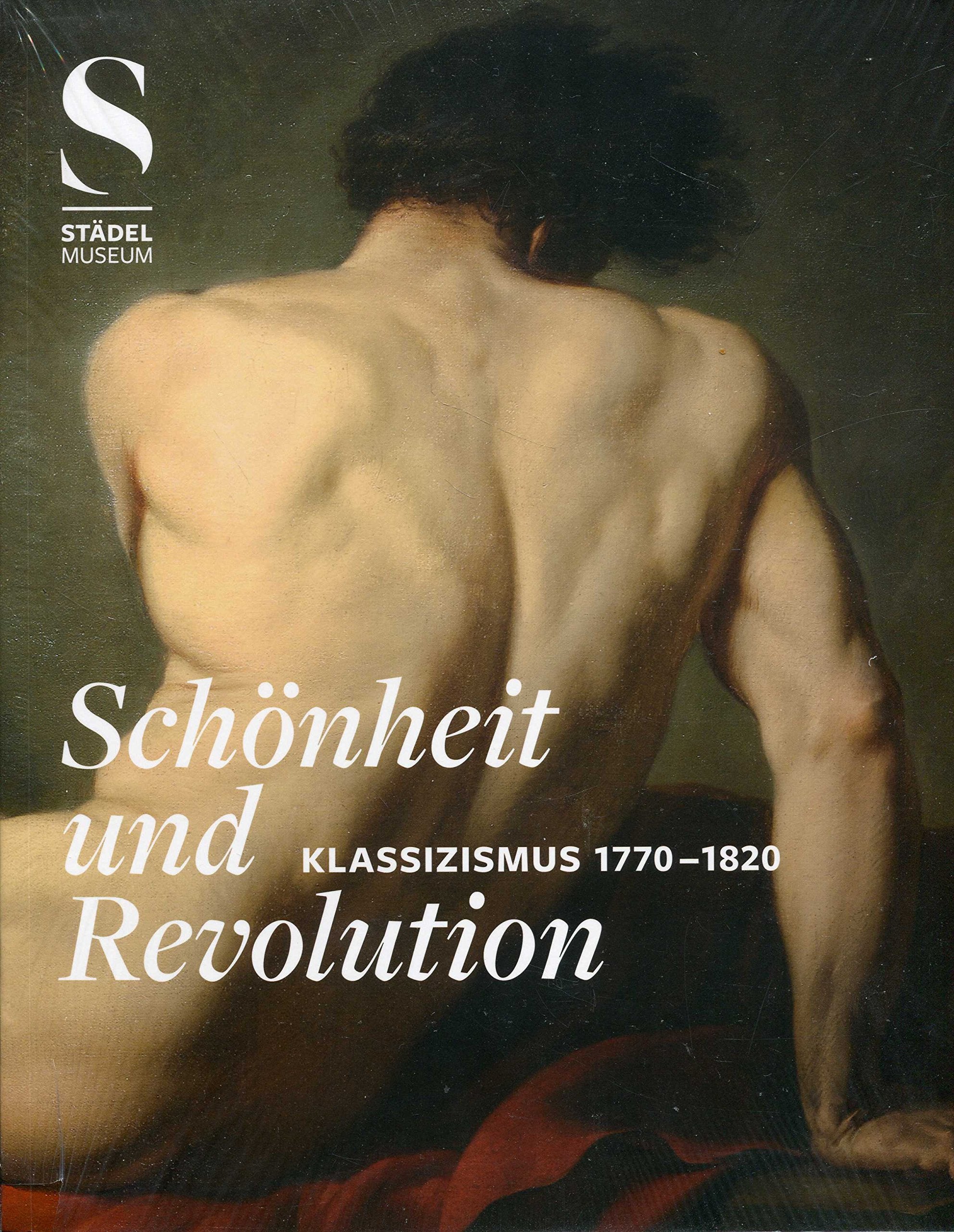 Schönheit und Revolution. Klassizismus 1770 - 1820 Arts & Music