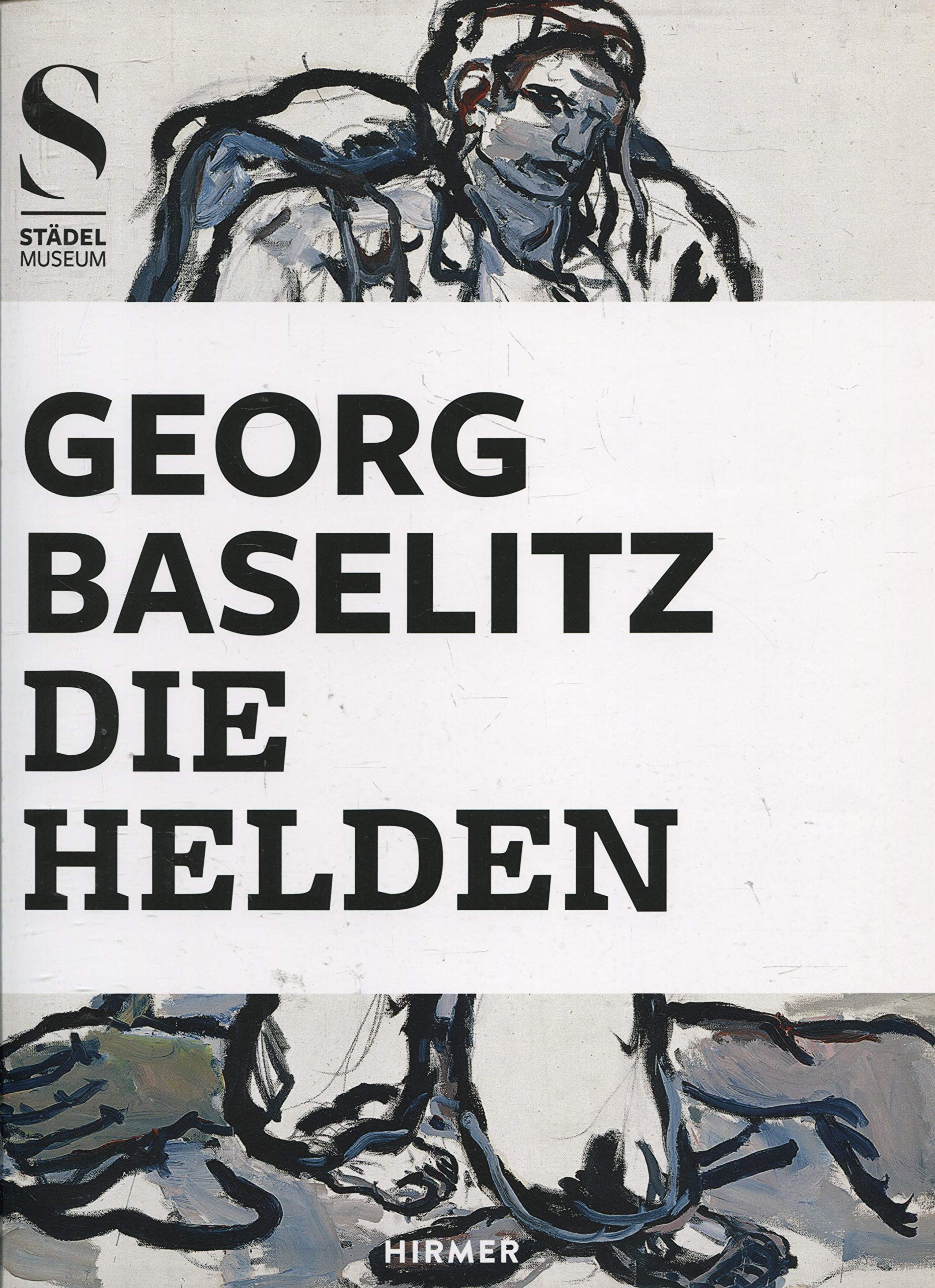 Georg Baselitz: Die Helden Books