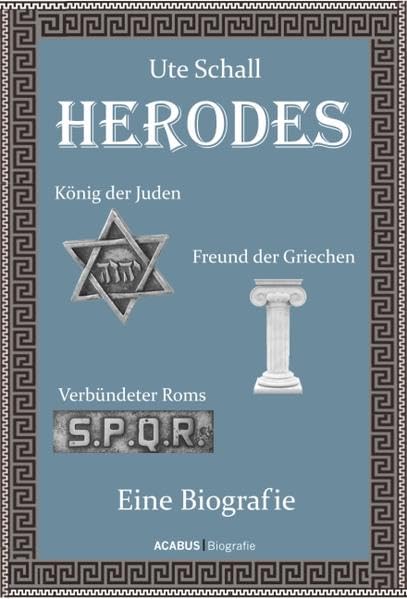 Herodes. König der Juden - Freund der Griechen - Verbündeter Roms: Eine Biografie book