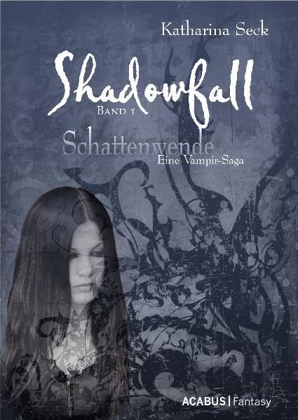 Shadowfall. Band 01: Schattenwende. Eine Vampir-Saga Historical Fiction