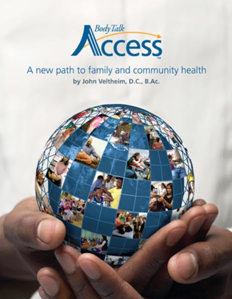 BodyTalk Access: Ein neuer Weg zur Gesundheit für Familie und Gemeinschaft Health, Nutrition & Fitness
