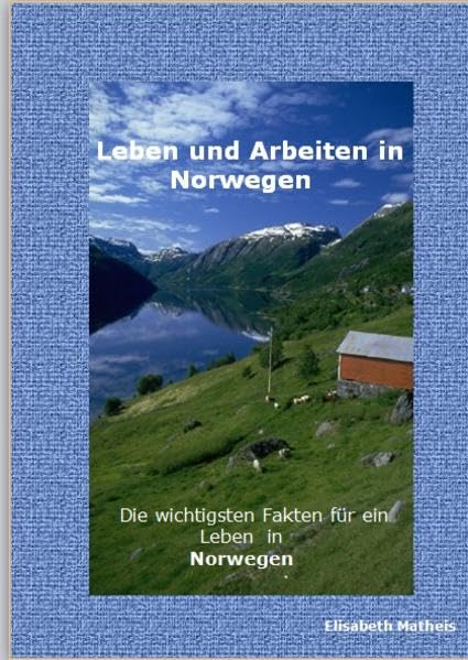 Länderkunde Norwegen: Ratgeber zum Leben in Norwegen Law