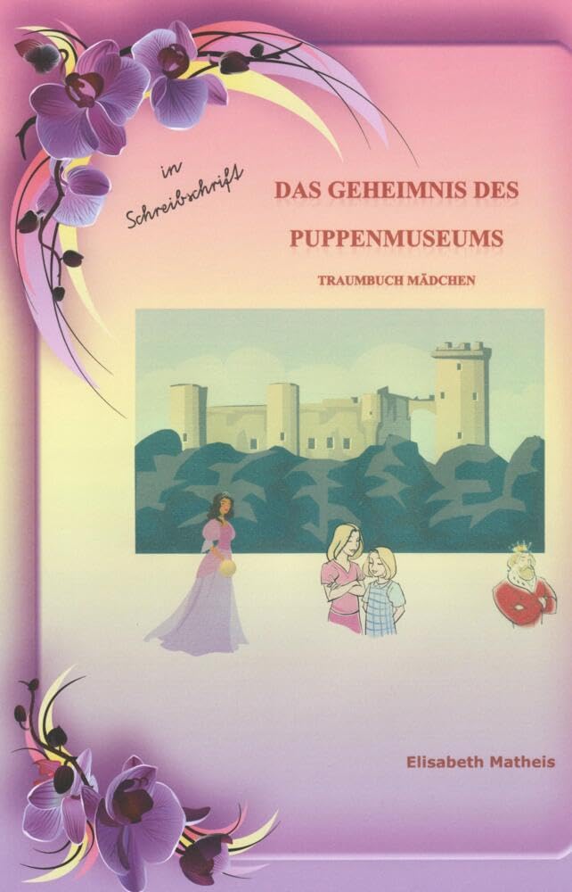 Sophie und das Geheimnis des Puppenmuseums: in Schreibschrift mit Gutschein für eine pdf Ausgabe in Druckschrift Non-fiction