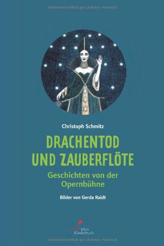 Drachentod und Zauberflöte: Geschichten von der Opernbühne (Auf den Schultern von Riesen) Non-fiction