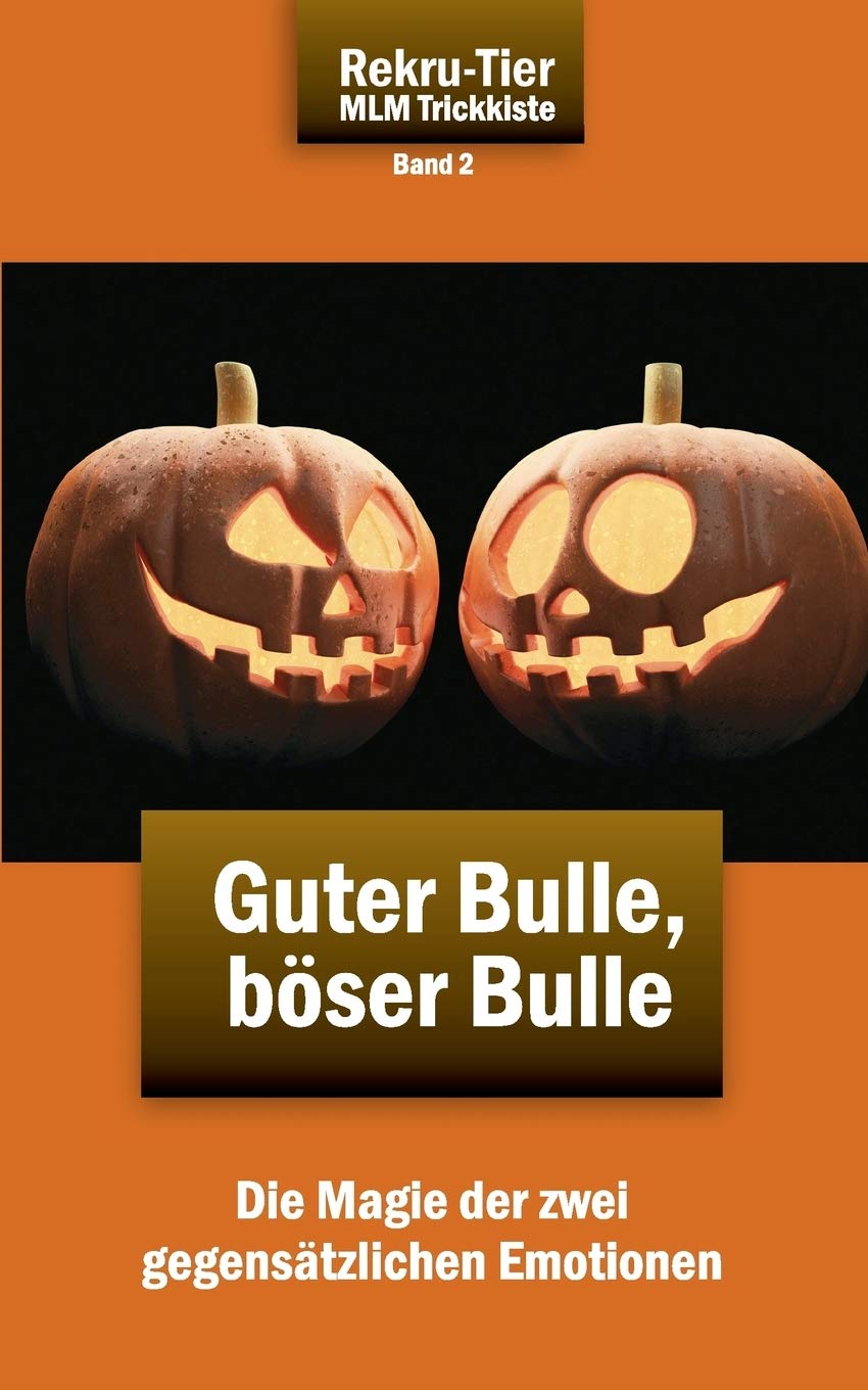 REKRU-TIER MLM Trickkiste Band 2: Guter Bulle, böser Bulle Business, Finance & Career