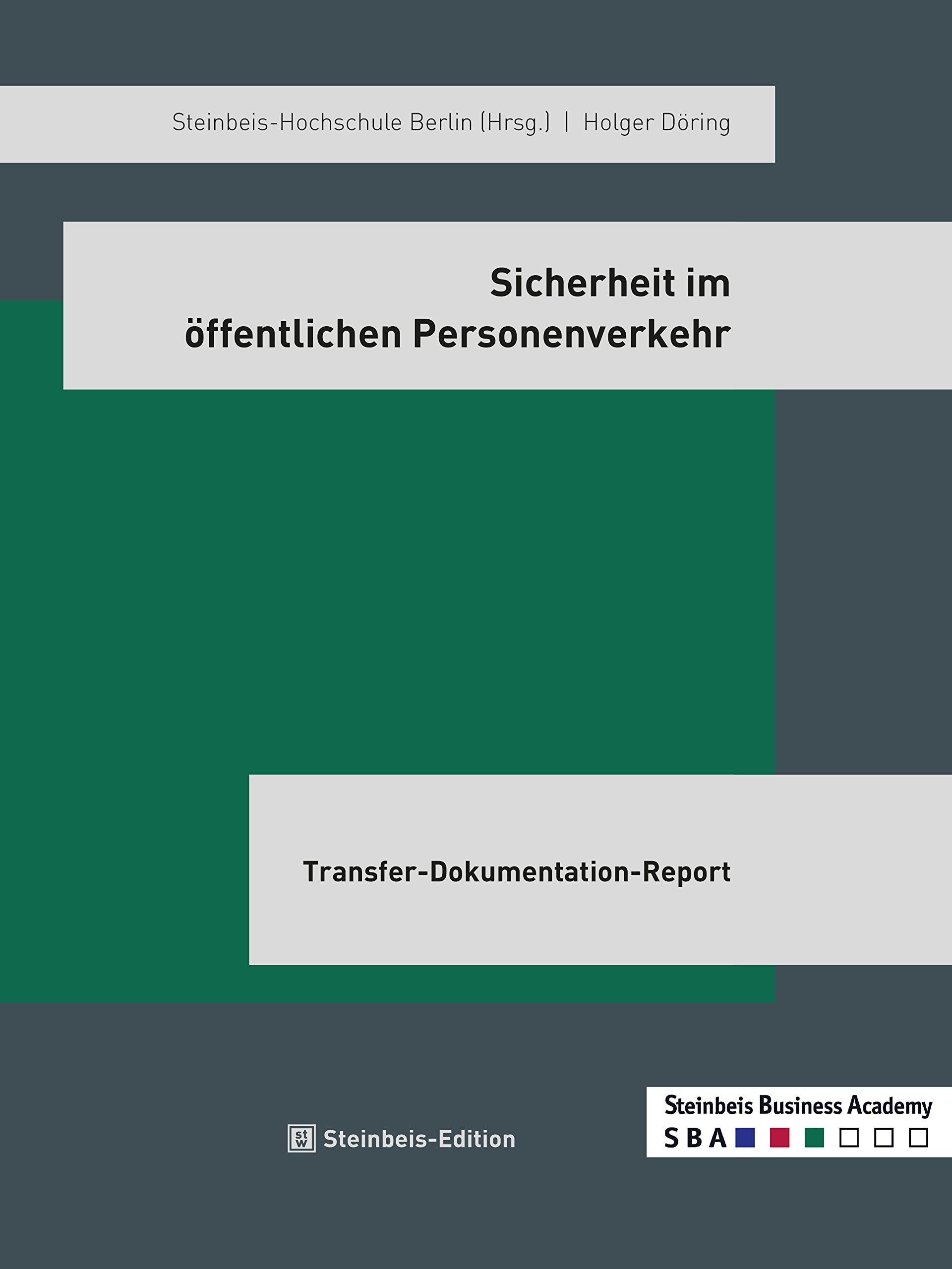Sicherheit im öffentlichen Personenverkehr (Transfer-Dokumentations-Report TDR) Social Sciences