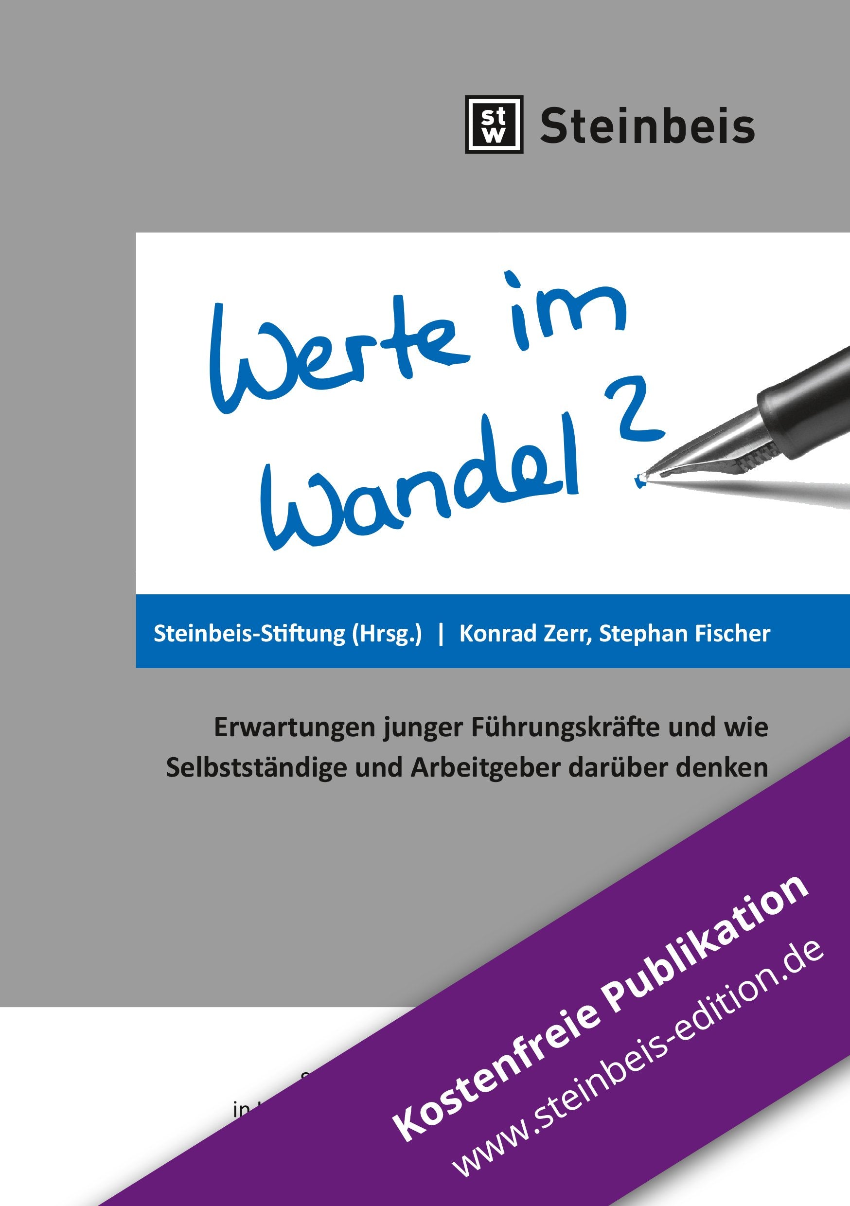 Werte im Wandel?: Erwartungen junger Führungskräfte und wie Selbstständige und Arbeitgeber darüber denken Politics & History