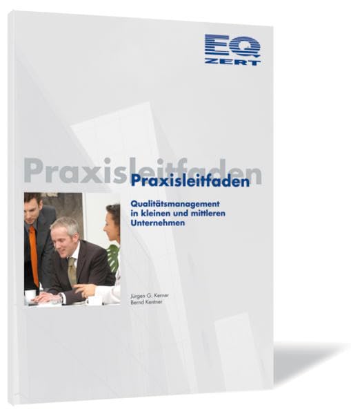Praxisleitfaden: Qualitätsmanagement in kleinen und mittleren Unternehmen Politics & History