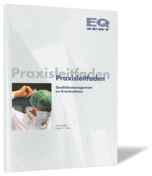 Praxisleitfaden: Qualitätsmanagement im Krankenhaus Politics & History