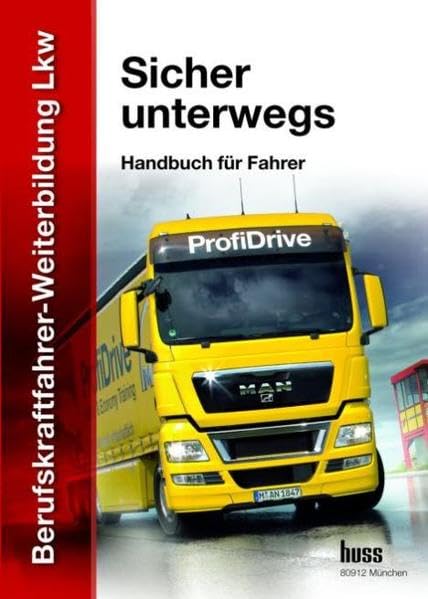 EU-Berufskraftfahrer-Weiterbildung LKW: Sicher unterwegs - Handbuch für Fahrer Law