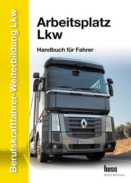 EU-Berufskraftfahrer-Weiterbildung LKW: Arbeitsplatz LKW - Handbuch für Fahrer Law