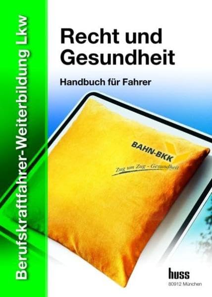 EU-Berufskraftfahrer-Weiterbildung LKW: Recht und Gesundheit - Handbuch für Fahrer Law