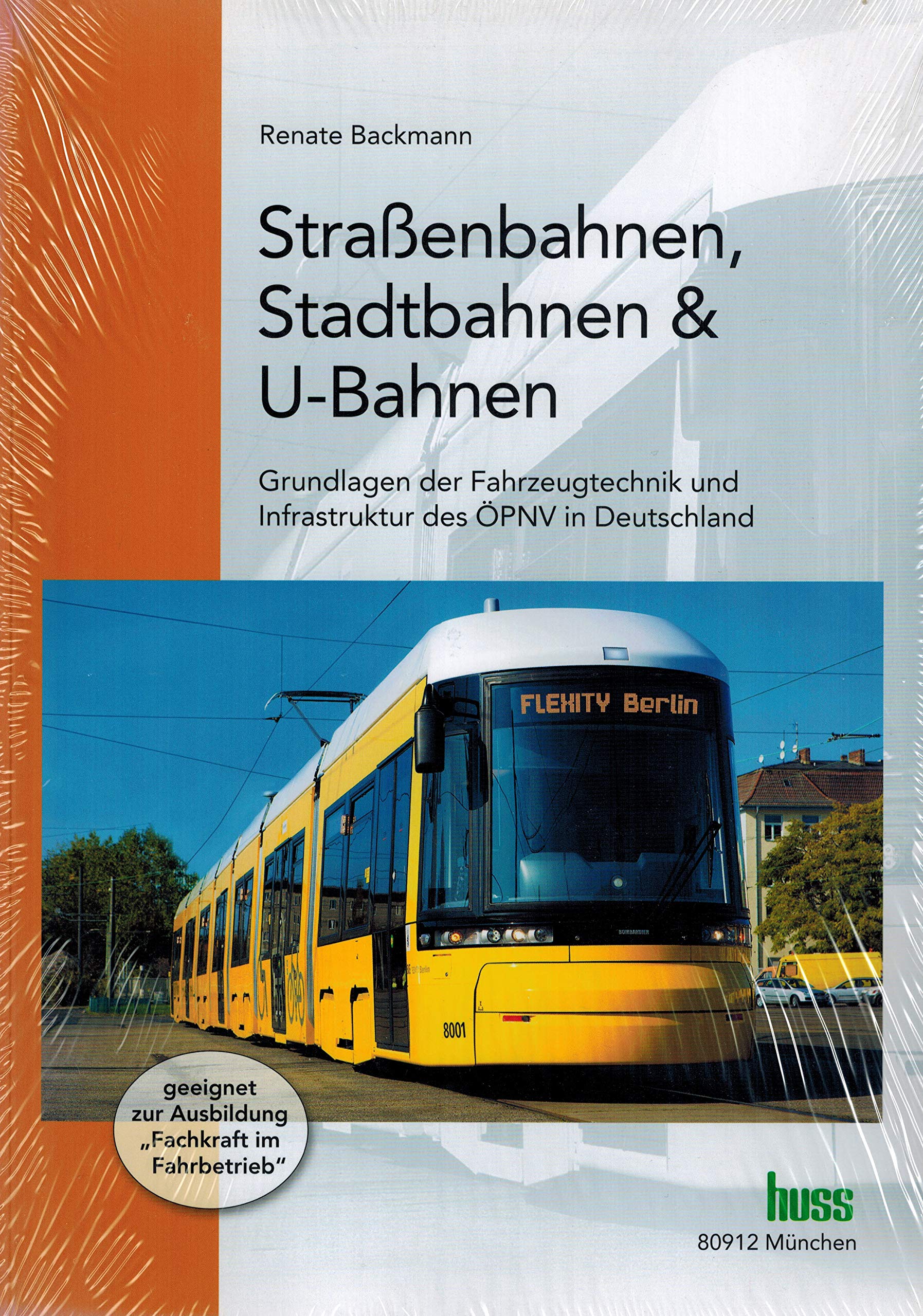Straßenbahnen, Stadtbahnen & U-Bahnen: Grundlagen der Fahrzeugtechnik und der Infrastruktur im ÖPNV: Grundlagen der Fahrzeugtechnik und Infrastruktur des ÖPNV in Deutschland Law