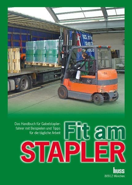 Fit am STAPLER: Das Handbuch für Gabelstaplerfahrer mit Beispielen und Tipps für die tägliche Arbeit Law