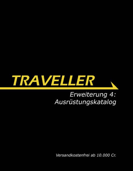 TRAVELLER - Erweiterung 4: Ausrüstungskatalog: Versandkostenfrei ab 10.000 Cr. Contemporary literature