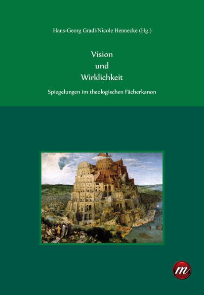 Vision und Wirklichkeit: Spiegelungen im theologischen Fächerkanon book