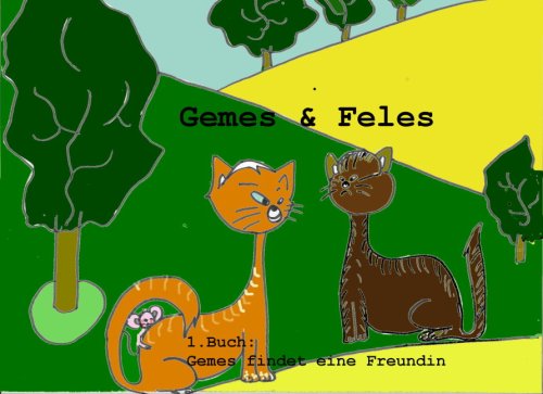 Gemes & Feles: 1. Buch, Gemes findet eine Freundin Children's books
