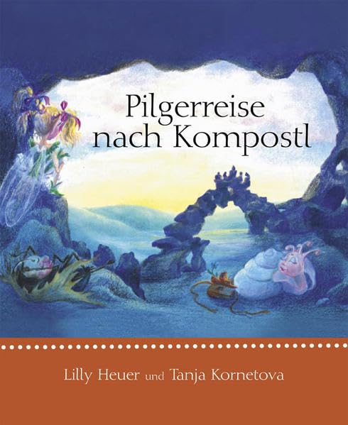 Pilgerreise nach Kompostl: Ab 4 Jahren Novels & Short Stories