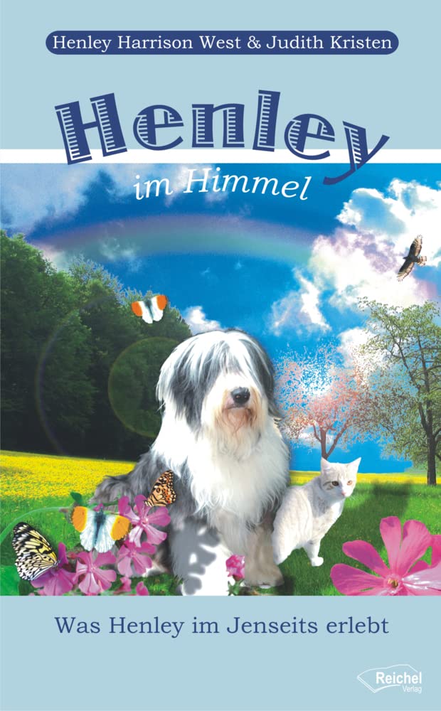 Henley im Himmel: Was Henley im Jenseits erlebt Contemporary literature
