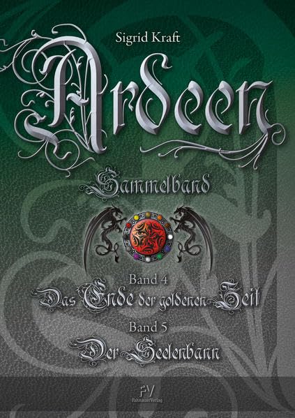 Ardeen, Band 4+5: Das Ende der goldenen Zeit + Der Seelenbann Historical Fiction